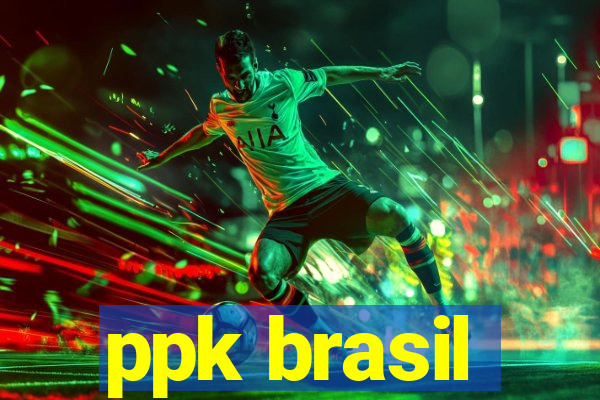 ppk brasil